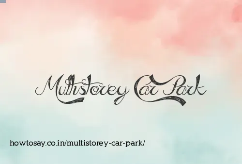 Multistorey Car Park