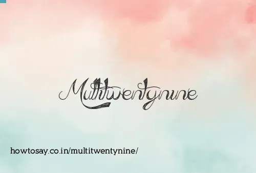 Multitwentynine