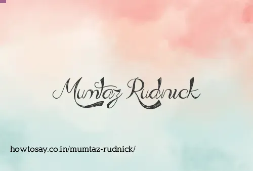 Mumtaz Rudnick