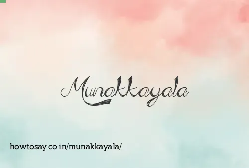 Munakkayala