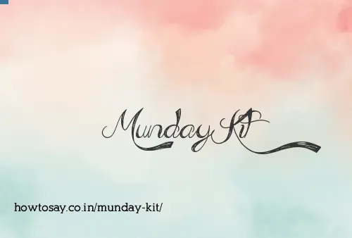 Munday Kit