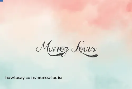 Munoz Louis