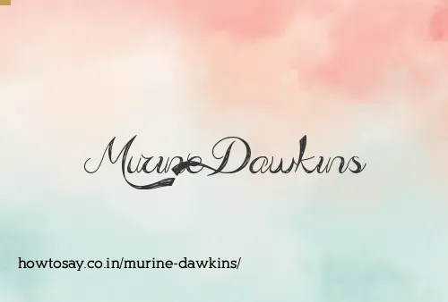 Murine Dawkins