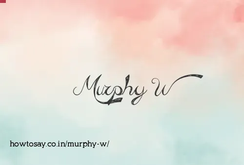 Murphy W