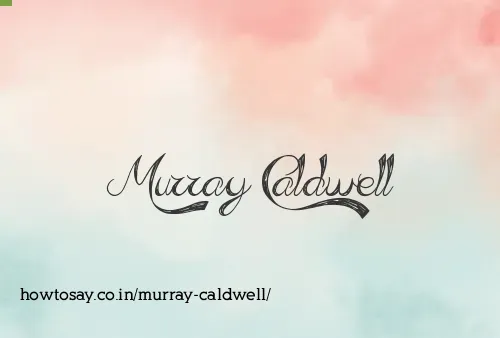 Murray Caldwell