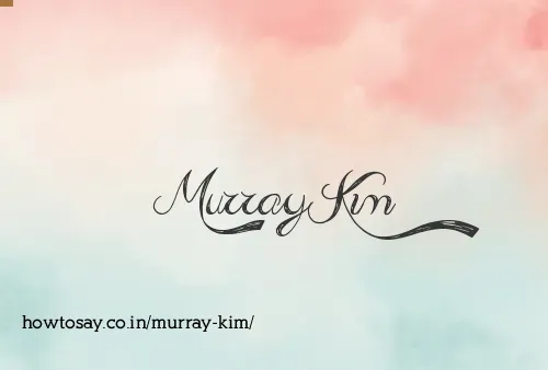 Murray Kim