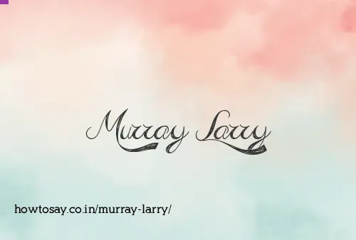 Murray Larry