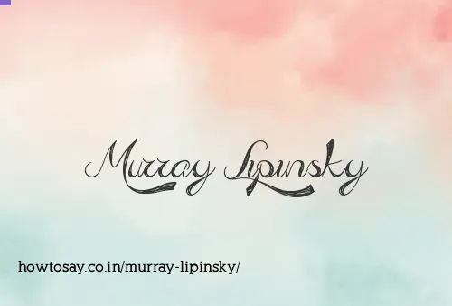 Murray Lipinsky