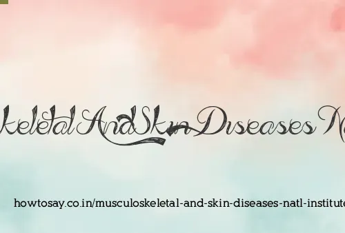 Musculoskeletal And Skin Diseases Natl Institute