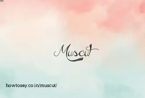 Muscut