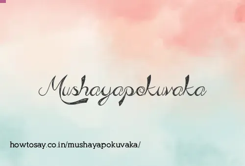 Mushayapokuvaka
