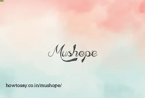 Mushope