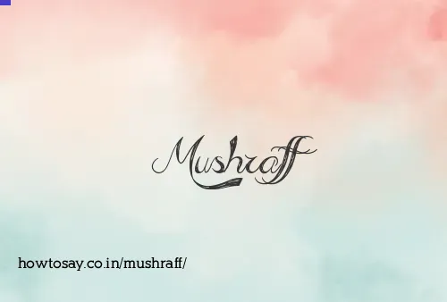 Mushraff
