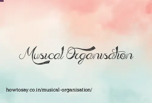 Musical Organisation
