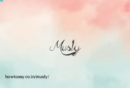 Musly