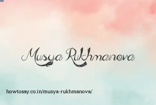 Musya Rukhmanova