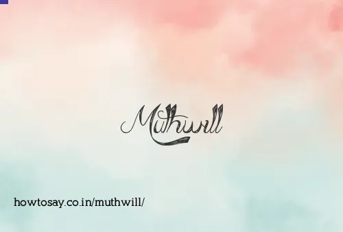 Muthwill