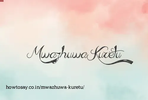 Mwazhuwa Kuretu