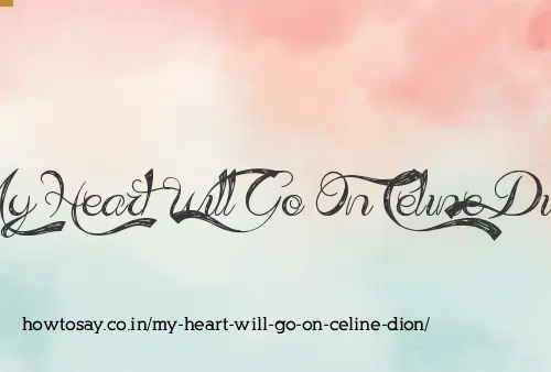 My Heart Will Go On Celine Dion