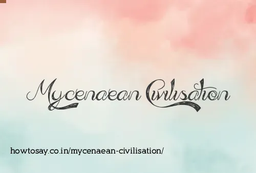 Mycenaean Civilisation