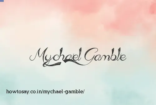 Mychael Gamble