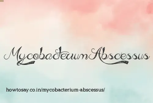 Mycobacterium Abscessus