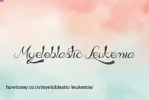 Myeloblastic Leukemia