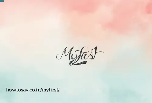 Myfirst