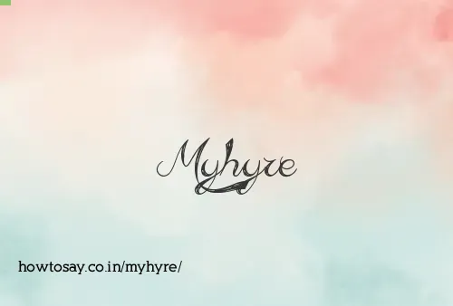 Myhyre