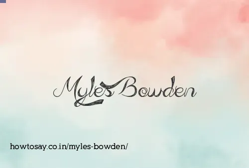 Myles Bowden
