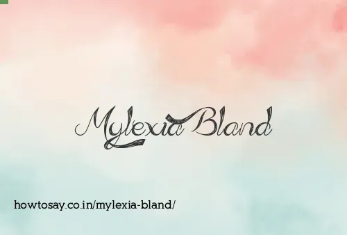 Mylexia Bland