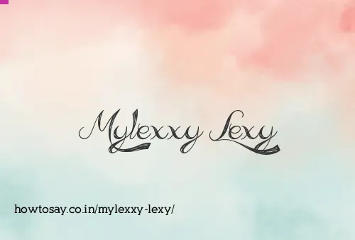 Mylexxy Lexy