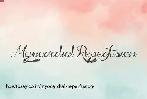 Myocardial Reperfusion