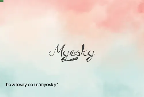Myosky