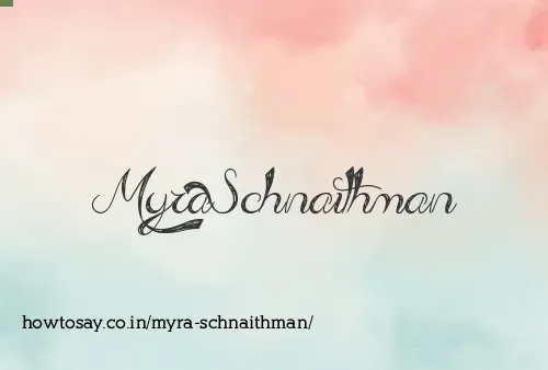 Myra Schnaithman