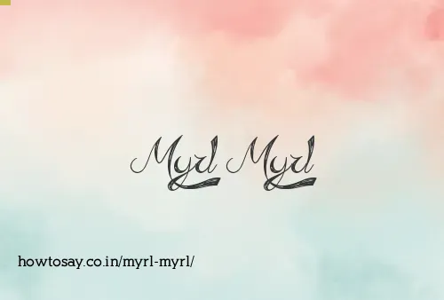 Myrl Myrl