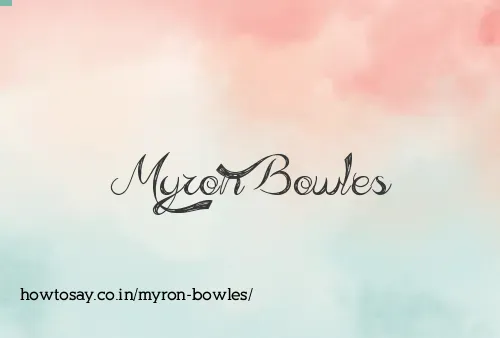 Myron Bowles