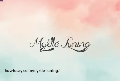 Myrtle Luning