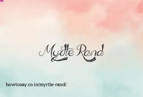 Myrtle Rand