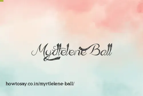 Myrtlelene Ball