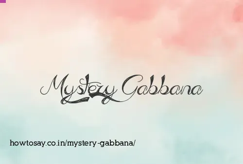 Mystery Gabbana