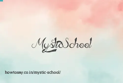 Mystic School