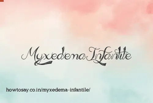 Myxedema Infantile