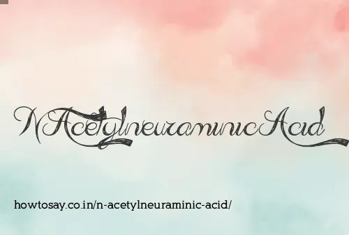 N Acetylneuraminic Acid