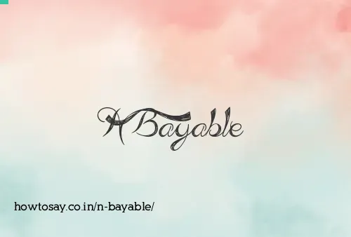 N Bayable