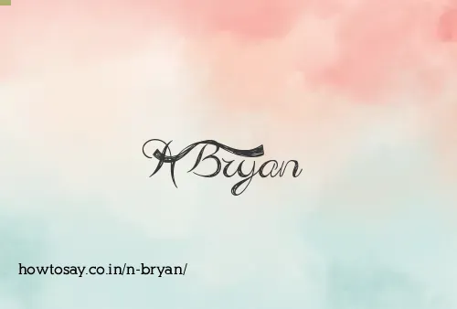 N Bryan
