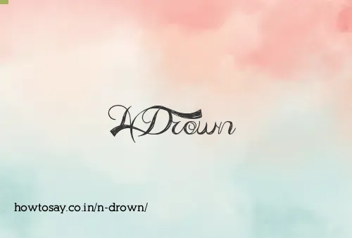 N Drown