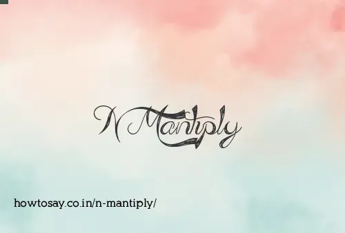 N Mantiply