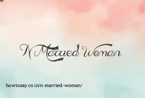 N Married Woman