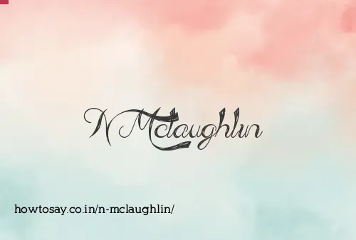N Mclaughlin